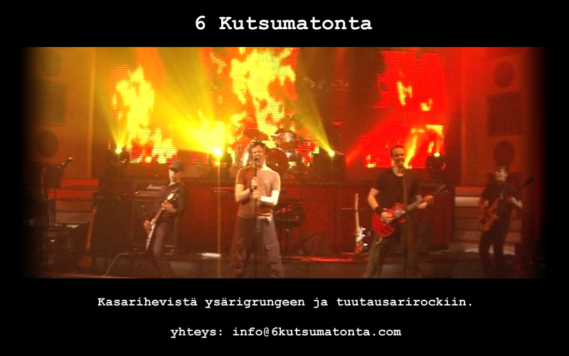  6 Kutsumatonta